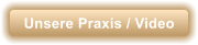Unsere Praxis / Video
