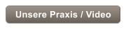 Unsere Praxis / Video