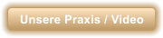 Unsere Praxis / Video